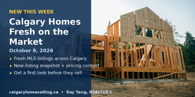 Calgary New Listings This Week: Fresh on the Market (October 9, 2026)